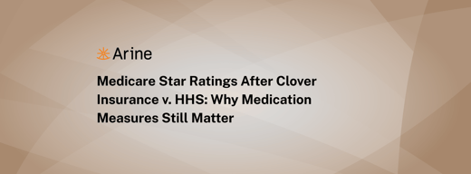 Medicare Star Ratings After Clover Insurance v. HHS: Why Medication Measures Still Matter