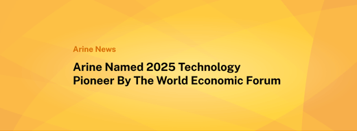 Arine Named 2025 Technology Pioneer by the World Economic Forum