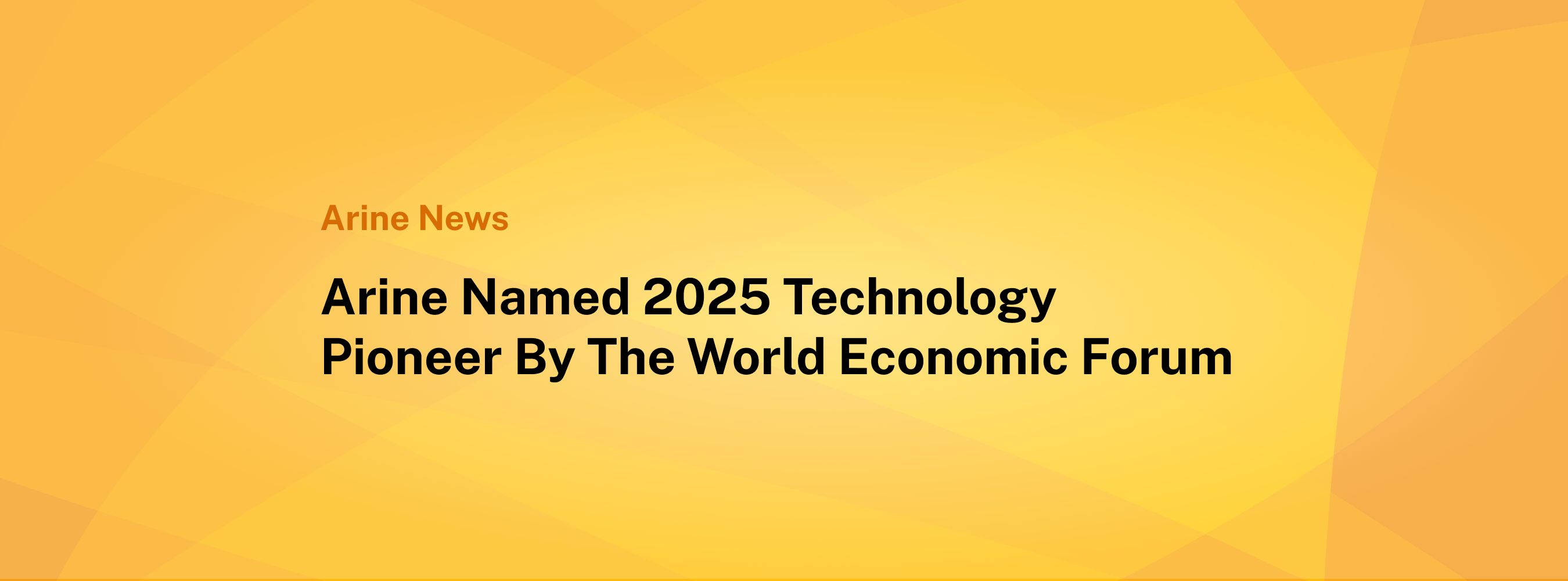 Arine Named 2025 Technology Pioneer by the World Economic Forum